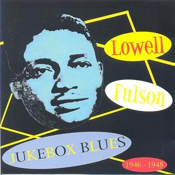 Fulson Lowell - Jukebox Blues 1946-1948 i gruppen CD / Toppselgere hos Bengans Skivbutik AB (1266689)