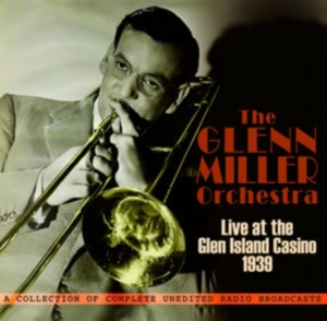 Miller Glenn - Live At The Glen Island Casino 1939 i gruppen CD hos Bengans Skivbutik AB (1266769)