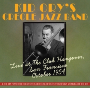 Kid Ory's Creole Jazz Band - Live At Club Hangover San Francisco i gruppen Annet /  hos Bengans Skivbutik AB (1266806)