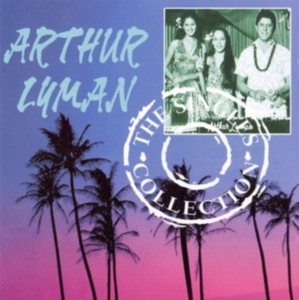 Lyman Arthur - Singles Collection i gruppen CD / Pop hos Bengans Skivbutik AB (1266861)