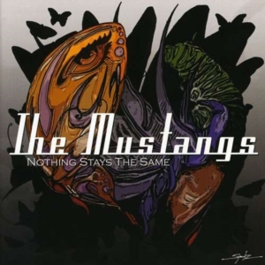Mustangs - Nothing Stays The Same i gruppen CD hos Bengans Skivbutik AB (1266871)
