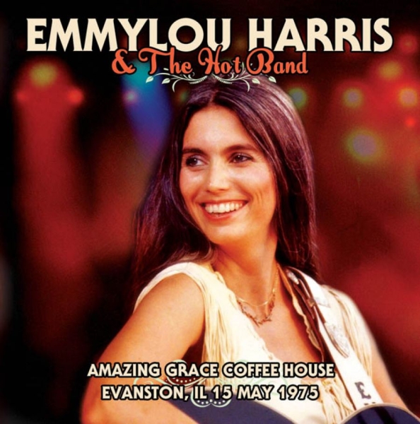 Harris Emmylou And The Hot Band - Amazing Coffee House, 1973 i gruppen CD / Country hos Bengans Skivbutik AB (1266909)