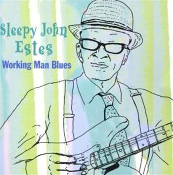 Estes Sleepy John - Working Man Blues i gruppen CD / Toppselgere hos Bengans Skivbutik AB (1266924)