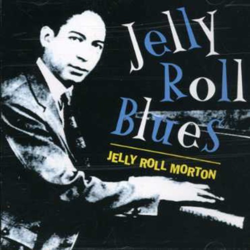 Morton Jelly Roll - Jelly Roll Blues i gruppen CD / Pop hos Bengans Skivbutik AB (1266946)
