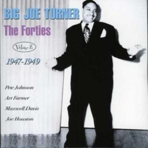 Turner Big Joe - Forties Volume 2 1947-1949 i gruppen CD hos Bengans Skivbutik AB (1266990)