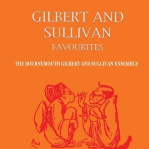 Bournemouth Gilbert And Sullivan So - Gilbert & Sullivan Favourites i gruppen CD hos Bengans Skivbutik AB (1266994)