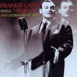 Laine Frankie - Sings I Believe And Other Great Hit i gruppen CD hos Bengans Skivbutik AB (1266998)