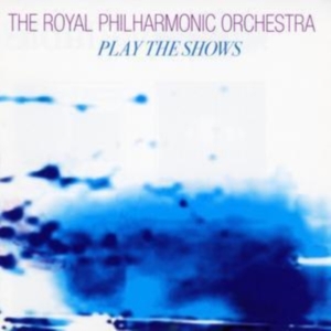 Royal Philharmonic Orchestra - Play The Shows: Vol 1 i gruppen CD hos Bengans Skivbutik AB (1267026)