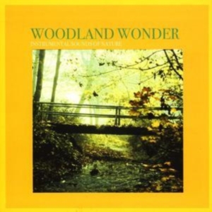 Instrumental Sounds Of Nature - Woodland Wonder i gruppen CD hos Bengans Skivbutik AB (1267028)