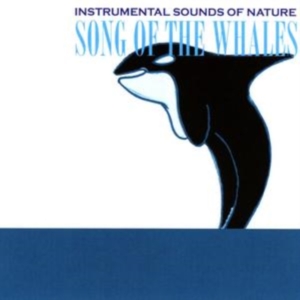 Instrumental Sounds Of Nature - Song Of The Whales i gruppen CD hos Bengans Skivbutik AB (1267033)