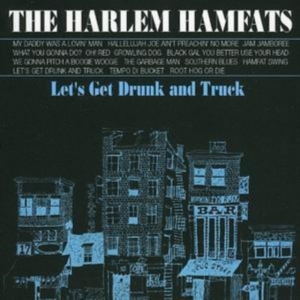 Harlem Hamfats - Lets Get Drunk And Truck i gruppen CD hos Bengans Skivbutik AB (1267036)