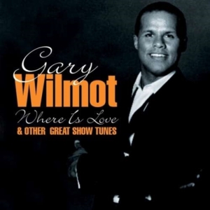 Wilmot Gary - Where Is Love & Other Great Show Tu i gruppen CD hos Bengans Skivbutik AB (1267041)