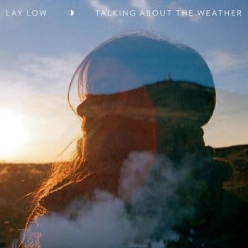 Lay Low - Talking About The Weather i gruppen CD / Toppselgere hos Bengans Skivbutik AB (1267106)