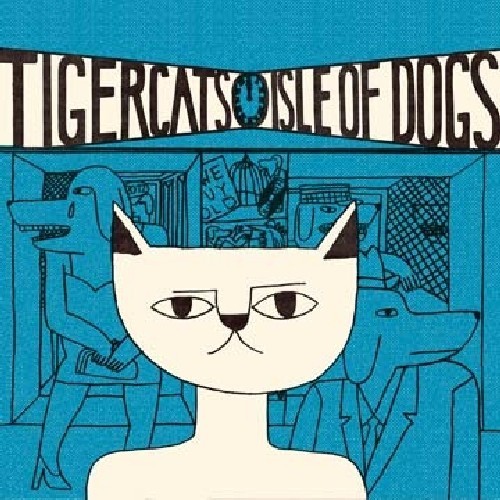 Tigercats - Isle Of Dogs i gruppen CD / Pop hos Bengans Skivbutik AB (1267125)