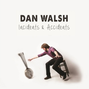 Walsh Dan - Incidents & Accidents i gruppen CD hos Bengans Skivbutik AB (1267149)
