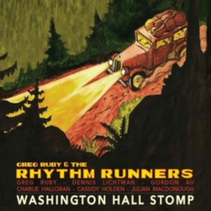 Ruby Greg And The Rhythm Runners - Washington Hall Stomp i gruppen Annet /  hos Bengans Skivbutik AB (1270781)