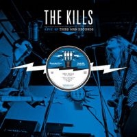 Kills - Live At Third Man Records i gruppen VINYL / Pop-Rock hos Bengans Skivbutik AB (1278059)