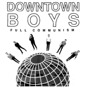 Downtown Boys - Full Communism i gruppen CD hos Bengans Skivbutik AB (1288596)