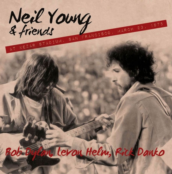 Young Neil And Friends: Bob Dylan/L - S.N.A.C.K. Benefit, Kezar Stadium, i gruppen CD / Rock hos Bengans Skivbutik AB (1288782)