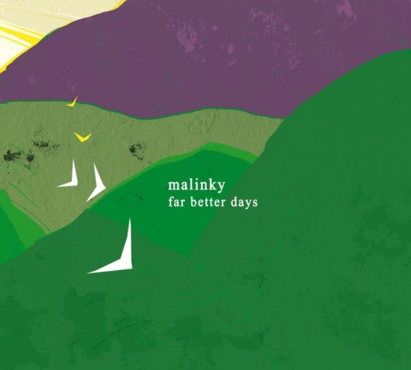 Malinky - Far Better Days i gruppen CD / Toppselgere hos Bengans Skivbutik AB (1296752)