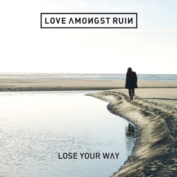 Love Amongst Ruin - Lose Your Way i gruppen CD / Toppselgere hos Bengans Skivbutik AB (1310129)