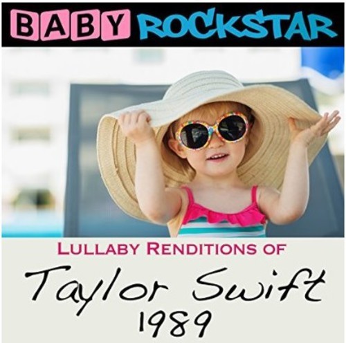 Baby Rockstar - Lullaby Renditions Of Taylor Swift: i gruppen CD / Pop hos Bengans Skivbutik AB (1310134)