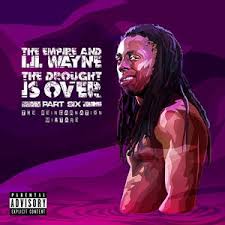 Lil Wayne - Drought Is Over - Part Six i gruppen Minishops / Lil Wayne hos Bengans Skivbutik AB (1310159)