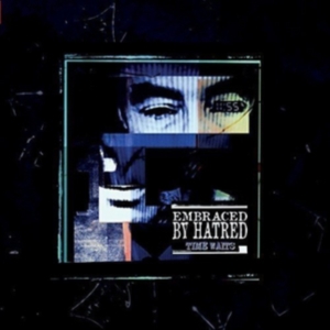 Embraced By Hatred - Time Waits i gruppen VINYL hos Bengans Skivbutik AB (1318380)
