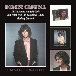 Rodney Crowell - Ain?T Living Long Like This/But Wha i gruppen Minishops / Rodney Crowell hos Bengans Skivbutik AB (1333708)