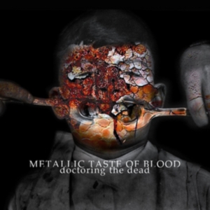 Metallic Taste Of Blood - Doctoring The Dead (180 G) i gruppen VINYL hos Bengans Skivbutik AB (1334861)