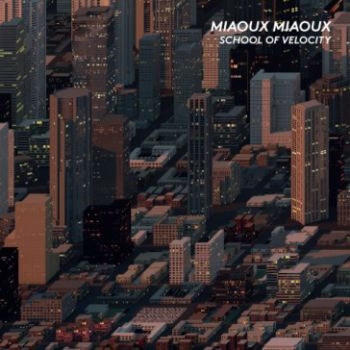 Miaoux Miaoux - School Of Velocity i gruppen CD / Toppselgere hos Bengans Skivbutik AB (1335222)