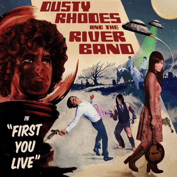 Dusty Rhodes & The River Band - First You Live i gruppen CD / Toppselgere hos Bengans Skivbutik AB (1335719)