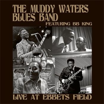 Muddy Waters Blues Band Feat. B.B. - Live At Ebbets Field i gruppen CD / Toppselgere hos Bengans Skivbutik AB (1336160)
