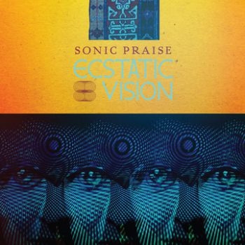 Ecstatic Vision - Sonic Praise i gruppen CD / Toppselgere hos Bengans Skivbutik AB (1336998)