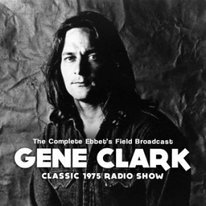 Clark Gene - Complete Ebbets Field The Broadcast i gruppen CD hos Bengans Skivbutik AB (1386958)