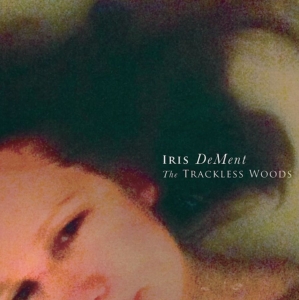 Dement Iris - The Trackless Woods i gruppen CD hos Bengans Skivbutik AB (1387088)