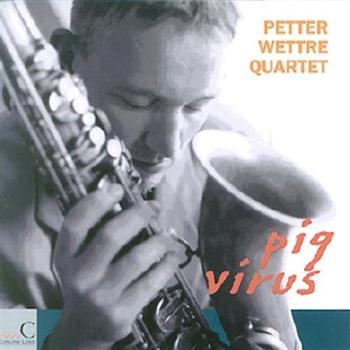 Wettre Petter Quartet - Pig Virus i gruppen CD / Toppselgere hos Bengans Skivbutik AB (1387142)