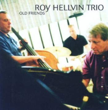 Hellvin Roy Trio - Old Friends i gruppen CD / Toppselgere hos Bengans Skivbutik AB (1387187)