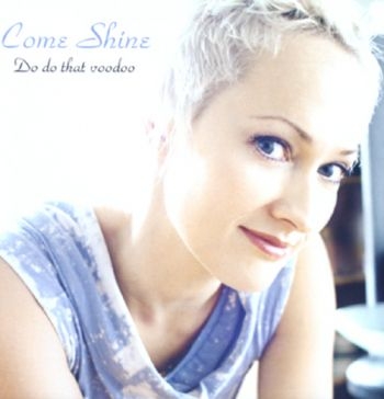 Come Shine - Do Do That Voodoo i gruppen CD / Jazz/Blues hos Bengans Skivbutik AB (1387190)