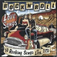 Rock 'N' Roll Love Songs - Rock 'N' Roll Love Songs i gruppen CD hos Bengans Skivbutik AB (1387318)