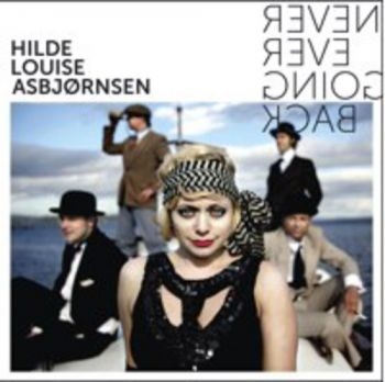 Asbjörnsen Hilde Louise - Never Ever Going Back i gruppen CD / Toppselgere hos Bengans Skivbutik AB (1387390)