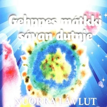 Nuorra Lávlut (Sanggruppe) - Gehppes Matkki Savan Dutnje (Ønsker i gruppen CD / Toppselgere hos Bengans Skivbutik AB (1400744)