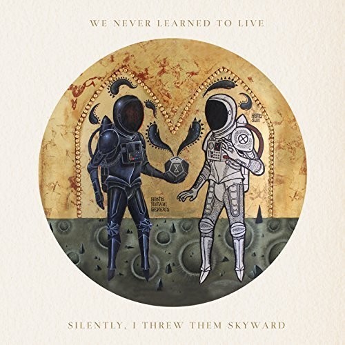 We Never Learned To Live - Silently, I Threw Them Skyward i gruppen Annet /  hos Bengans Skivbutik AB (1475214)