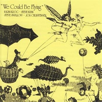 Krog Karin/Kuhn/Swallow/Christensen - We Could Be Flying i gruppen CD / Jazz/Blues hos Bengans Skivbutik AB (1475281)