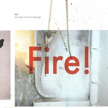 Fire! - You Liked Me Five Minutes Ago i gruppen CD / Jazz/Blues hos Bengans Skivbutik AB (1475377)