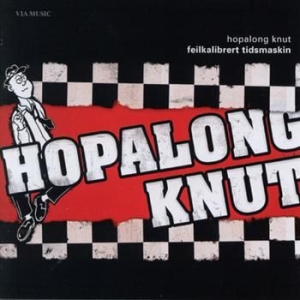 Hopalong Knut - Feilkalibrert Tidsmaskin i gruppen CD hos Bengans Skivbutik AB (1475456)