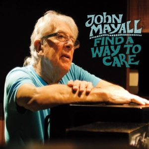 John & The Bluesbreake Mayall - Find A Way To Care i gruppen -Start CD-N hos Bengans Skivbutik AB (1479166)