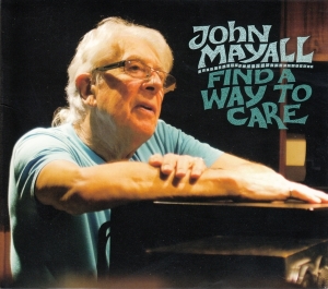 John & The Bluesbreake Mayall - Find A Way To Care i gruppen Minishops / John Mayall hos Bengans Skivbutik AB (1479166)