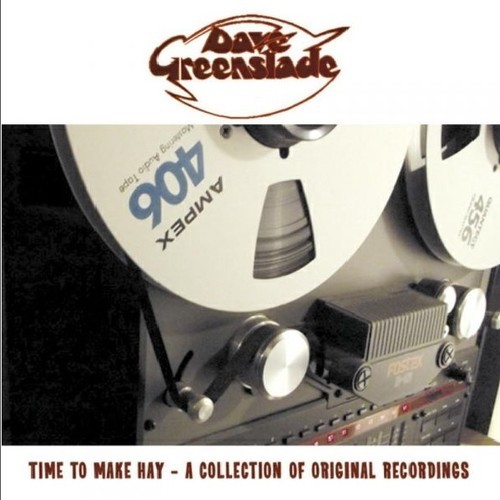 Greenslade Dave - Time To Make Hay - A Collection Of i gruppen CD / Rock hos Bengans Skivbutik AB (1479195)