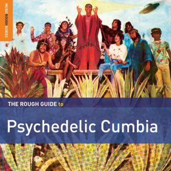 Various Artists - Rough Guide To Psychedelic Cumbia i gruppen CD / Toppselgere hos Bengans Skivbutik AB (1479645)